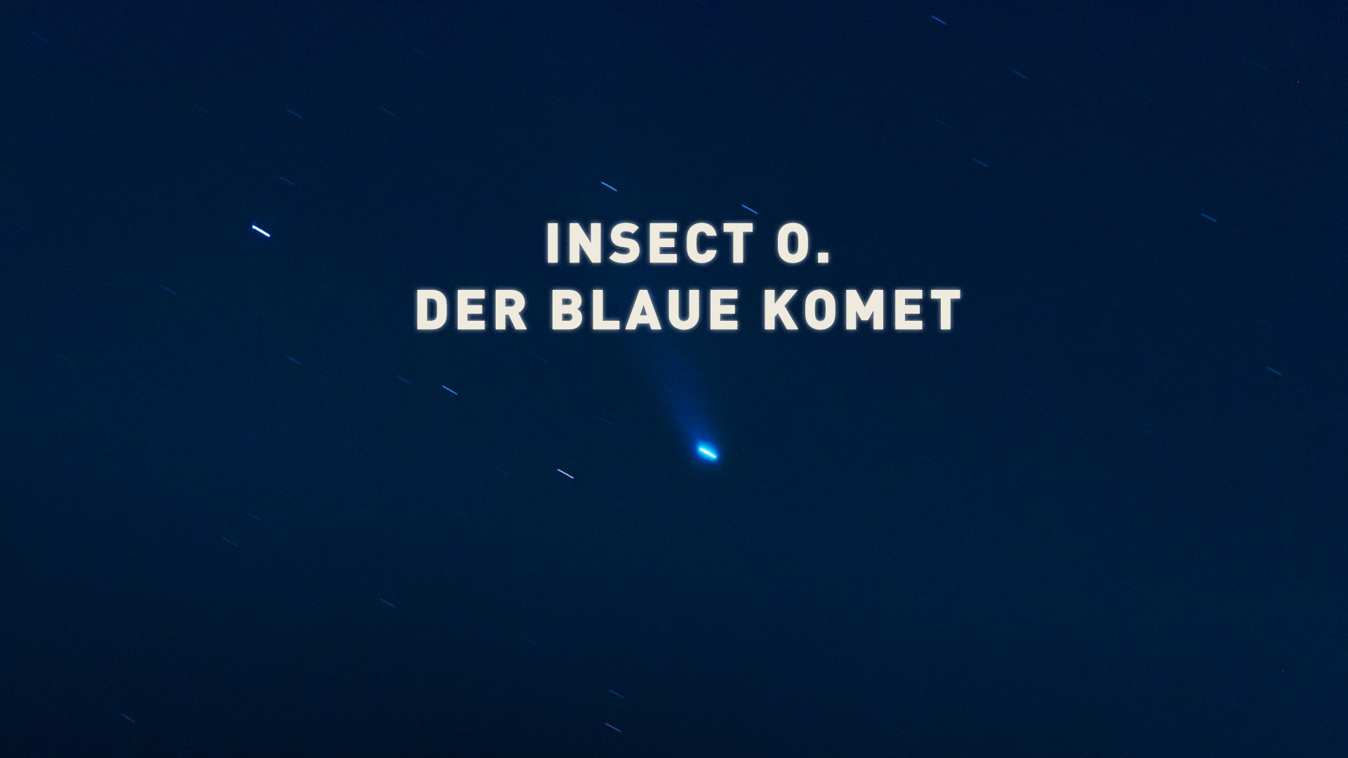 Insect O. - Der Blaue Komet