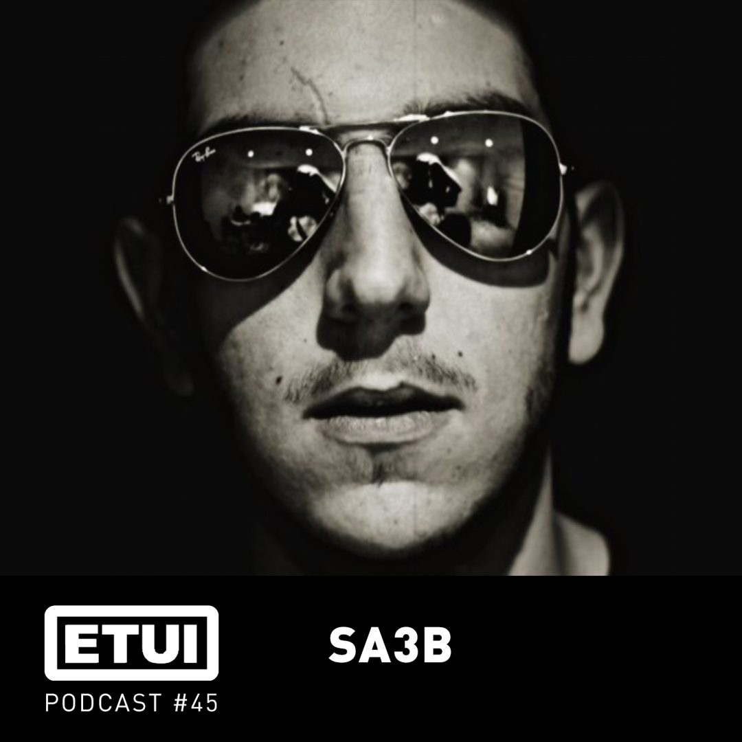 Etui Podcast #45: Sa3b Etui Podcast #45: Sa3b